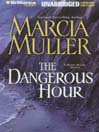 The Dangerous Hour: Sharon McCone Series, Book 22